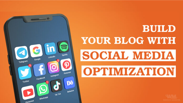 Build Your Blog With Social Media Optimization