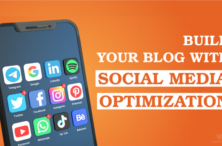 Build Your Blog With Social Media Optimization