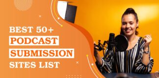 Best 50+ Podcast Submission Sites List