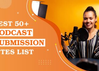 Best 50+ Podcast Submission Sites List 2025 Best 50+ Podcast Submission Sites List